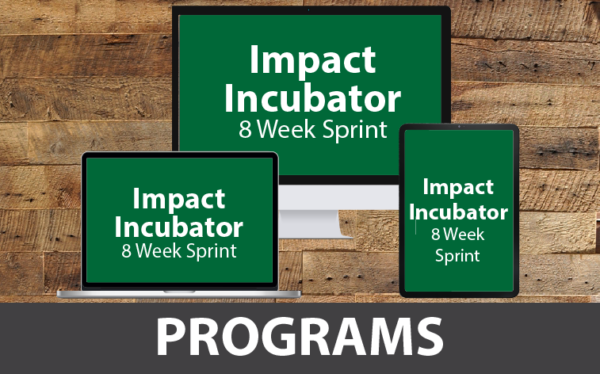 Impact Incubator 8 Week Live Sprint